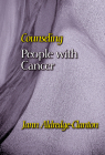 Counseling People with Cancer (Counseling and Pastoral Theology) By Jann Aldredge-Clanton Cover Image
