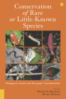 Conservation of Rare or Little-Known Species: Biological, Social, and Economic Considerations By Martin G. Raphael (Editor), Randy Molina (Editor), Nancy Molina (Foreword by) Cover Image