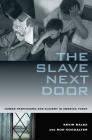 The Slave Next Door: Human Trafficking and Slavery in America Today By Kevin Bales, Ron Soodalter Cover Image