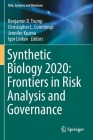 Synthetic Biology 2020: Frontiers in Risk Analysis and Governance By Benjamin D. Trump (Editor), Christopher L. Cummings (Editor), Jennifer Kuzma (Editor) Cover Image