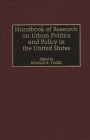 Handbook of Research on Urban Politics and Policy in the United States (Handbook of Research on Urban Politics & Policy in the Unite) By Ronald Vogel Cover Image