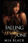 Falling For The Wrong One By Mia Black Cover Image