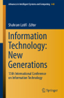 Information Technology: New Generations: 13th International Conference on Information Technology (Advances in Intelligent Systems and Computing #448) By Shahram Latifi (Editor) Cover Image