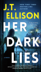 Her Dark Lies By J. T. Ellison Cover Image