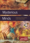 Mysterious Minds: The Neurobiology of Psychics, Mediums, and Other Extraordinary People Cover Image