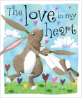 The Love in My Heart By Tim Bugbird, Nadine Wickenden (Illustrator) Cover Image