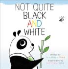 Not Quite Black and White By Jonathan Ying, Victoria Ying (Illustrator) Cover Image