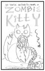 So You've Decided to Adopt a Zombie Kitty: An Adult Coloring Book By Halo Sama Cover Image