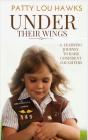 Under Their Wings: A Daring Adventure Mentoring Girls By Patty Lou Hawks Cover Image