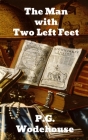 The Man With Two Left Feet By P. G. Wodehouse Cover Image