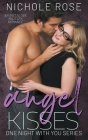 Angel Kisses By Nichole Rose Cover Image