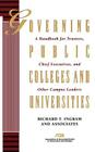 Governing Public Colleges Universities (Joint Publication in the Jossey-Bass Higher and Adult Educat) By Richard T. Ingram Cover Image