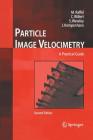 Particle Image Velocimetry: A Practical Guide Cover Image