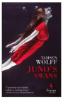 Juno's Swans By Tamsen Wolff Cover Image