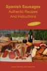Spanish Sausages Authentic Recipes and Instructions Cover Image