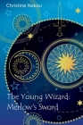 The Young Wizard: Merlow's Sword Cover Image