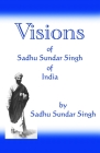 Visions of Sadhu Sundar Singh of India Cover Image
