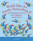 World Tales for Family Storytelling II: 44 Traditional Stories for Children aged 6-8 years By Chris Smith Cover Image