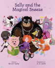 Sally and the Magical Sneeze By Simon Taylor, A. D. Lester (Illustrator) Cover Image