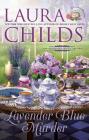 Lavender Blue Murder (A Tea Shop Mystery #21) By Laura Childs Cover Image