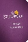 Still Here By Rowan Blanchard Cover Image