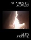 Shades of Summer By Alex Freund Cover Image