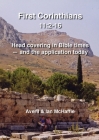 First Corinthians 11: 2-16: Head covering in Bible times - and the application today By Averil &. Ian McHaffie Cover Image