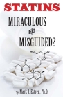 Statins: Miraculous or Misguided? By Mark James Estren Cover Image