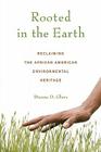 Rooted in the Earth: Reclaiming the African American Environmental Heritage By Dianne D. Glave Cover Image