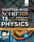 Chapter-wise NCERT + Exemplar + PAST 13 Years Solutions for CBSE Class 12 Physics 7th Edition Cover Image