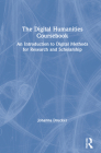 The Digital Humanities Coursebook: An Introduction to Digital Methods for Research and Scholarship Cover Image