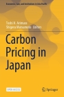 Carbon Pricing in Japan (Economics) By Toshi H. Arimura (Editor), Shigeru Matsumoto (Editor) Cover Image