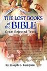 The Lost Books of the Bible: The Great Rejected Texts Cover Image