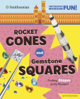 Rocket Cones and Gemstone Squares: Seeing Shapes at the Museum Cover Image