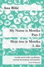 My Name Is Monika - Part 3 / Moje ime je Monika - 3. dio By Ana Bilic Cover Image
