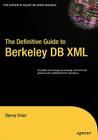 The Definitive Guide to Berkeley DB XML Cover Image