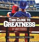 This Close To Greatness Cover Image