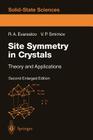 Site Symmetry in Crystals: Theory and Applications By Robert A. Evarestov, Vyacheslav P. Smirnov Cover Image