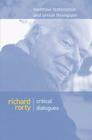 Richard Rorty: Critical Dialogues By Matthew Festenstein (Editor), Simon Thompson (Editor) Cover Image