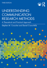 Understanding Communication Research Methods: A Theoretical and Practical Approach Cover Image