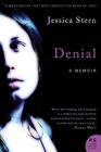 Denial: A Memoir By Jessica Stern Cover Image