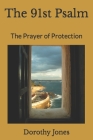 The 91st Psalm: The Prayer of Protection Cover Image