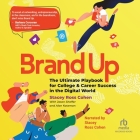 Brand Up: The Ultimate Playbook for College & Career Success in the Digital World Cover Image
