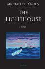 The Lighthouse: A Novel By Michael D. O'Brien Cover Image
