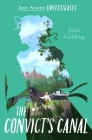 Jane Austen Investigates: The Convict's Canal By Julia Golding Cover Image