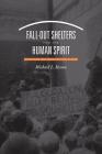 Fall-Out Shelters for the Human Spirit: American Art and the Cold War By Michael L. Krenn Cover Image