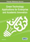 Green Technology Applications for Enterprise and Academic Innovation Cover Image