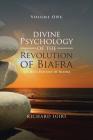 Divine Psychology of the Revolution of Biafra - Volume 1: A Poetic Fantasy of Biafra By Richard Igiri Cover Image