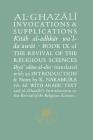 Al-Ghazali on Invocations & Supplications: Book IX of the Revival of the Religious Sciences (Ghazali series) By Abu Hamid Muhammad Ghazali, Kojiro Nakamura (Translated by) Cover Image