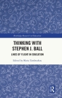 Thinking with Stephen J. Ball: Lines of Flight in Education (Routledge Research in Education) By Maria Tamboukou (Editor) Cover Image